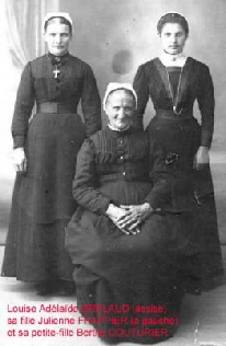 Louise Adélaïde GRELAUD (assise), sa fille Julienne FRAPPIER (à gauche) et sa petite-fille Berthe COUTURIER